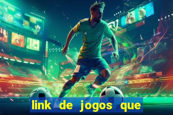 link de jogos que ganha dinheiro